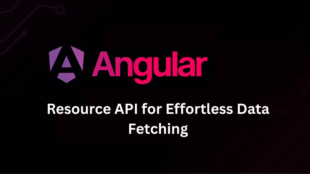 Resource API do Angular para Busca de Dados Simplificada